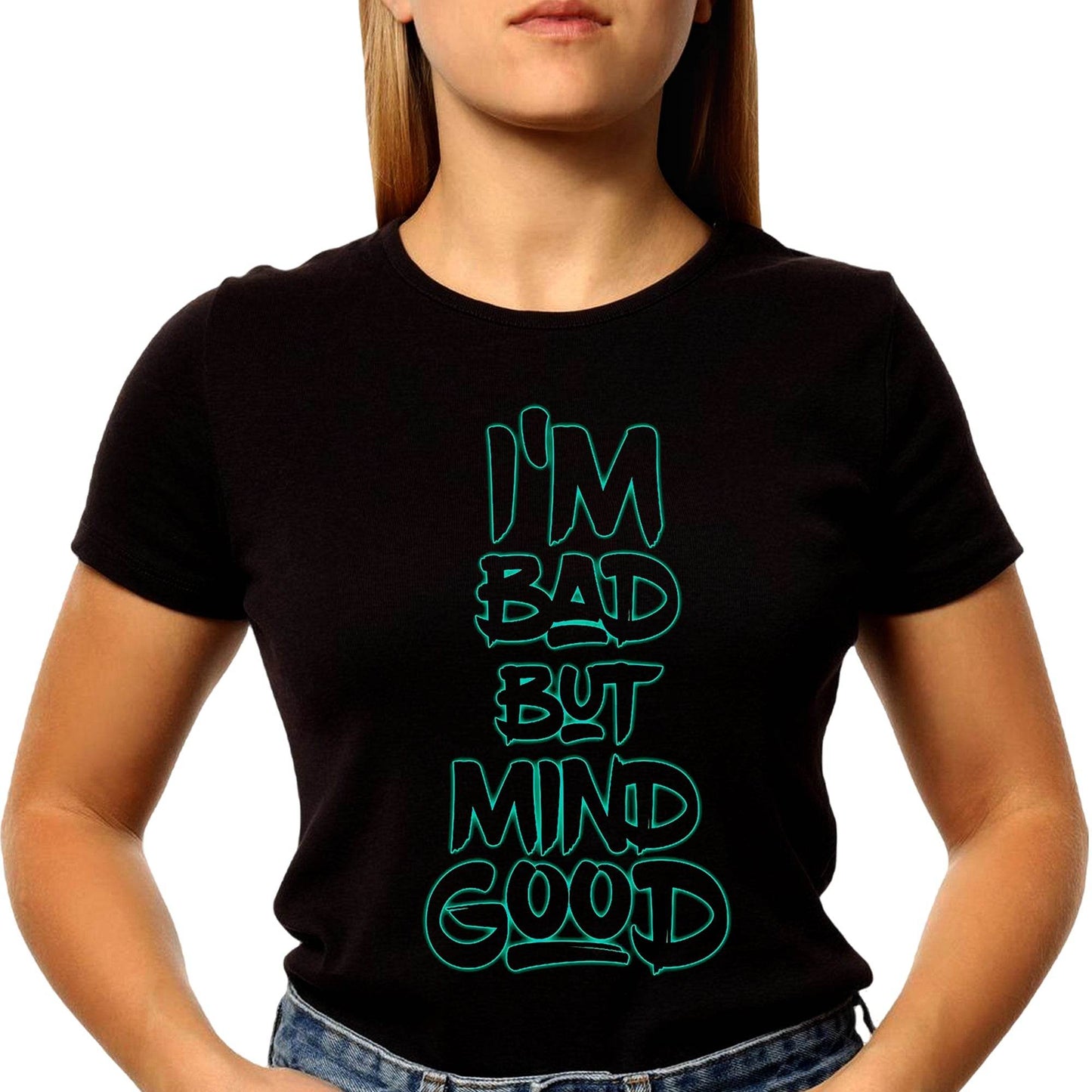I'M Bad But Mind Good Tshirt - Unisex Round Neck Regular Fit 100% Combed Cotton Half Sleeve T-Shirt - Mojilo Mart