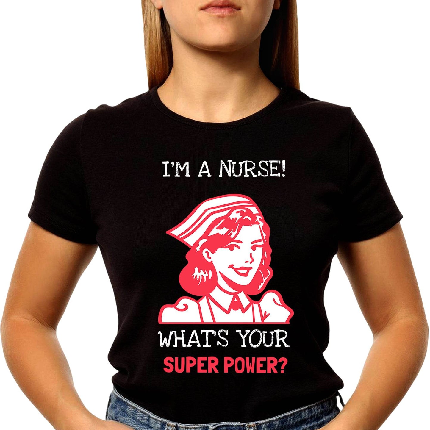 I'm a Nurse! What's Your Superpower - Unisex Round Neck Regular Fit 100% Combed Cotton Half Sleeve T-Shirt - Mojilo Mart