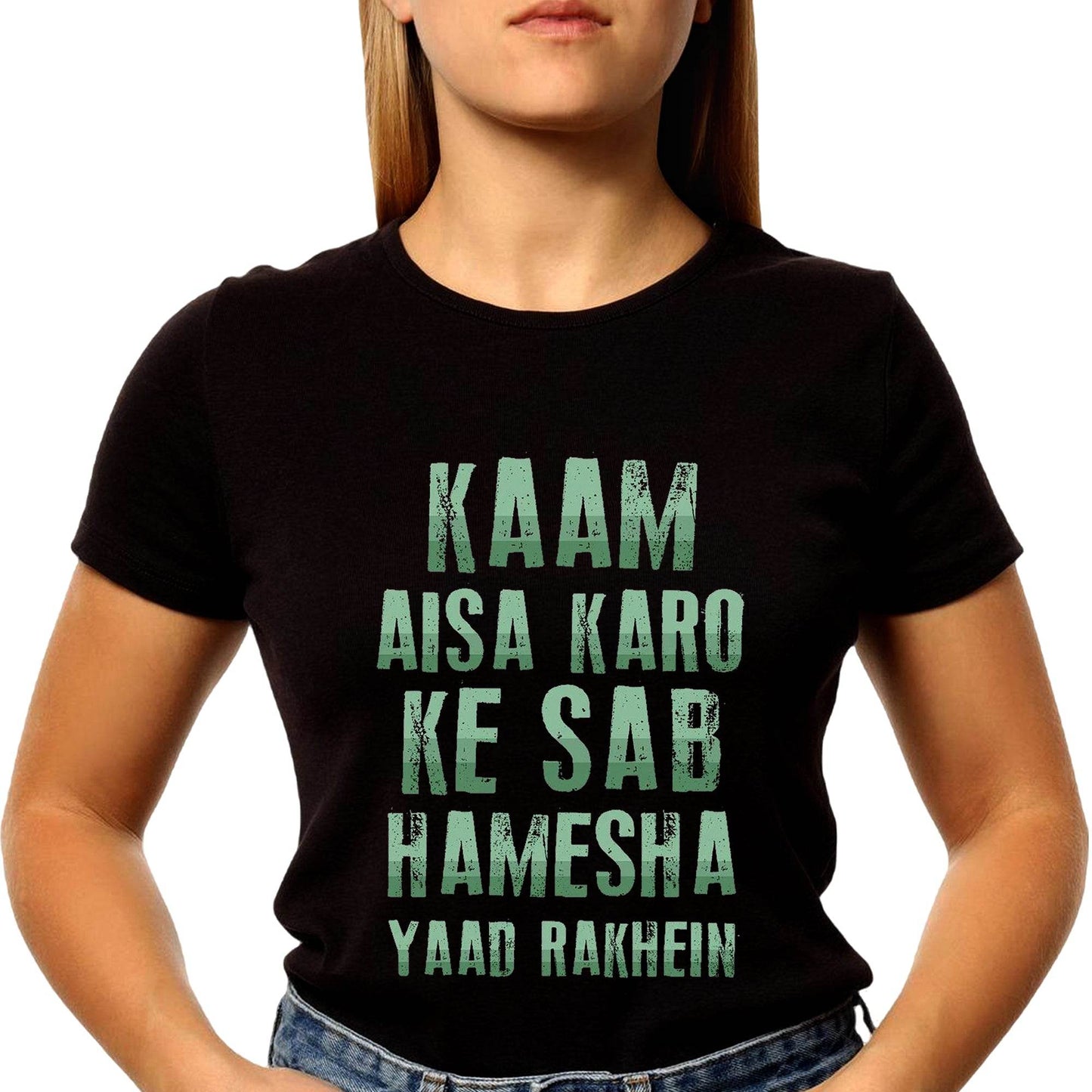 Kaam Aisa Karo Ke Sab Hamesha Yaad Rakhein - Unisex Round Neck Regular Fit 100% Combed Cotton Half Sleeve T-Shirt - Mojilo Mart