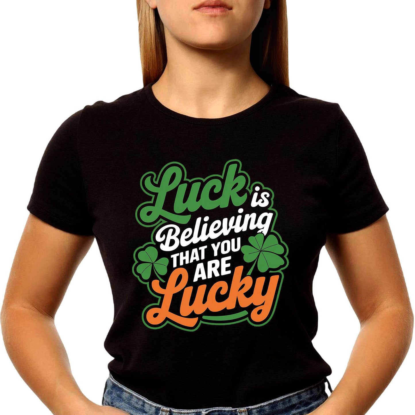 Luck Is Believing That You Are Lucky - Unisex Round Neck Regular Fit 100% Combed Cotton Half Sleeve T-Shirt - Mojilo Mart