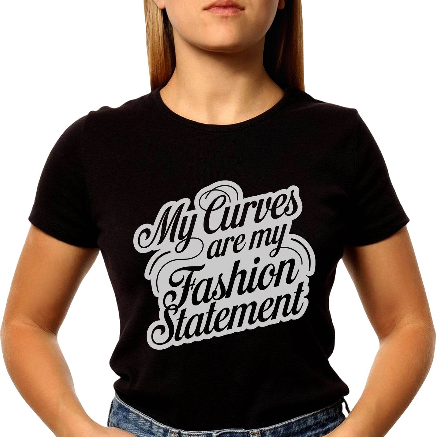 My Curves Are My Fashion Statement - Unisex Round Neck Regular Fit 100% Combed Cotton Half Sleeve T-Shirt - Mojilo Mart