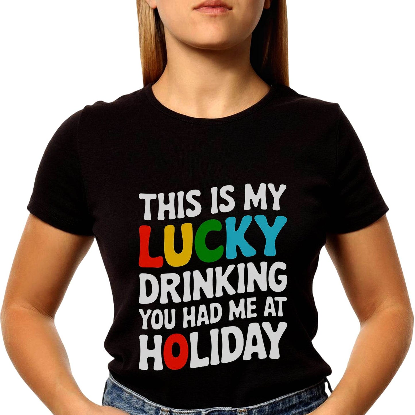 THIS IS MY LUCKY DRINKING YOU HAD ME AT HOLIDAY - Unisex Round Neck Regular Fit 100% Combed Cotton Half Sleeve T-Shirt - Mojilo Mart