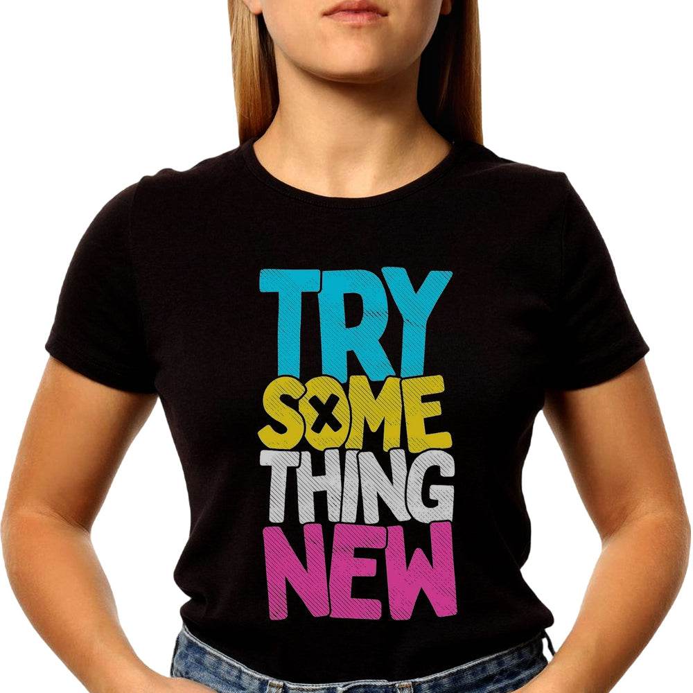 TRY SOME THING NEW - Unisex Round Neck Regular Fit 100% Combed Cotton Half Sleeve T-Shirt - Mojilo Mart