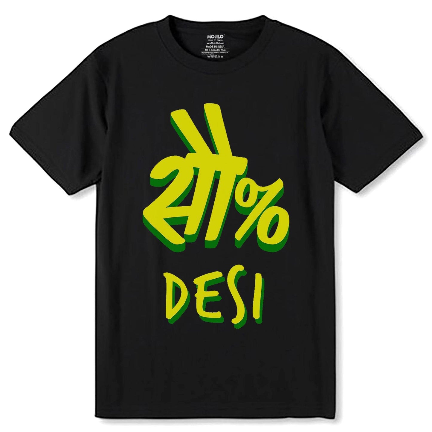 100 % Desi - Unisex Round Neck Regular Fit 100% Combed Cotton Half Sleeve T-Shirt - Mojilo Mart