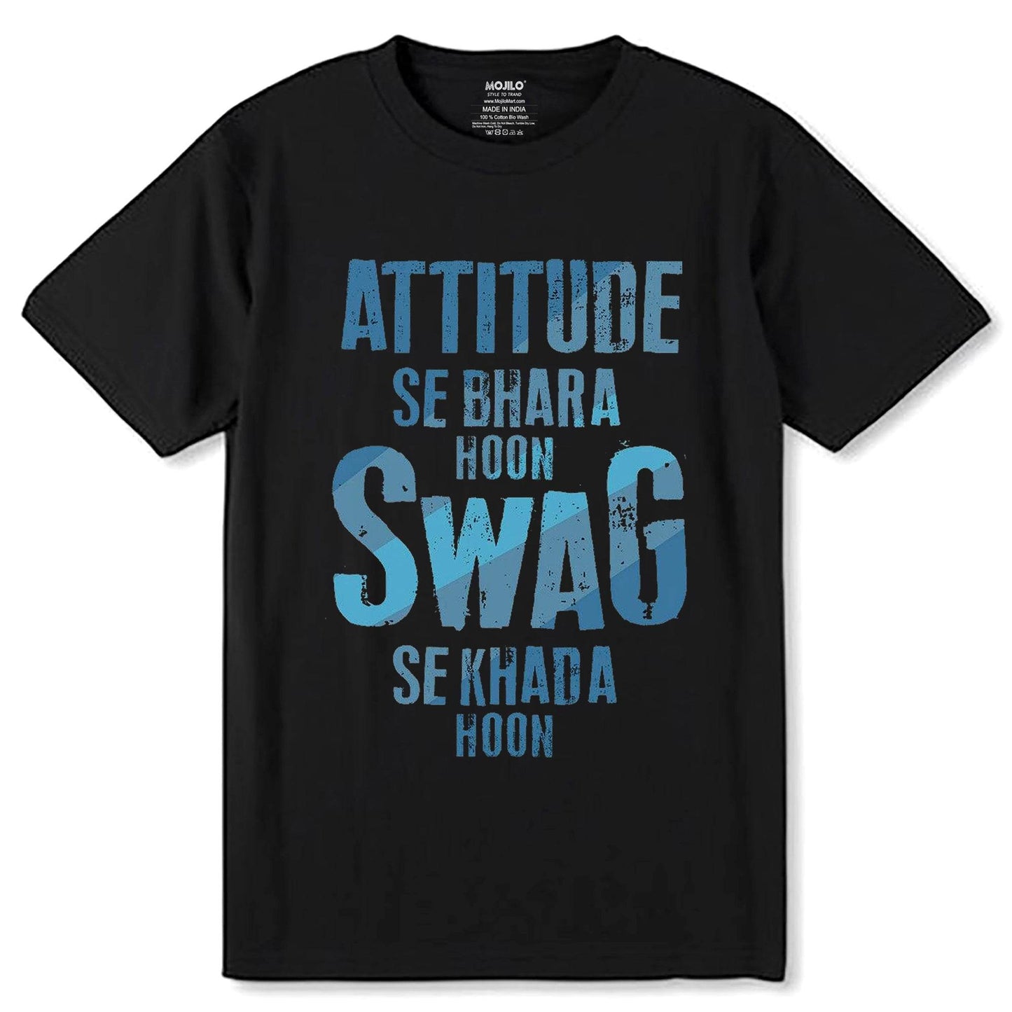 ATTITUDE SE BHARA HOON SWAG SE KHADA HOON - Unisex Round Neck Regular Fit 100% Combed Cotton Half Sleeve T-Shirt - Mojilo Mart