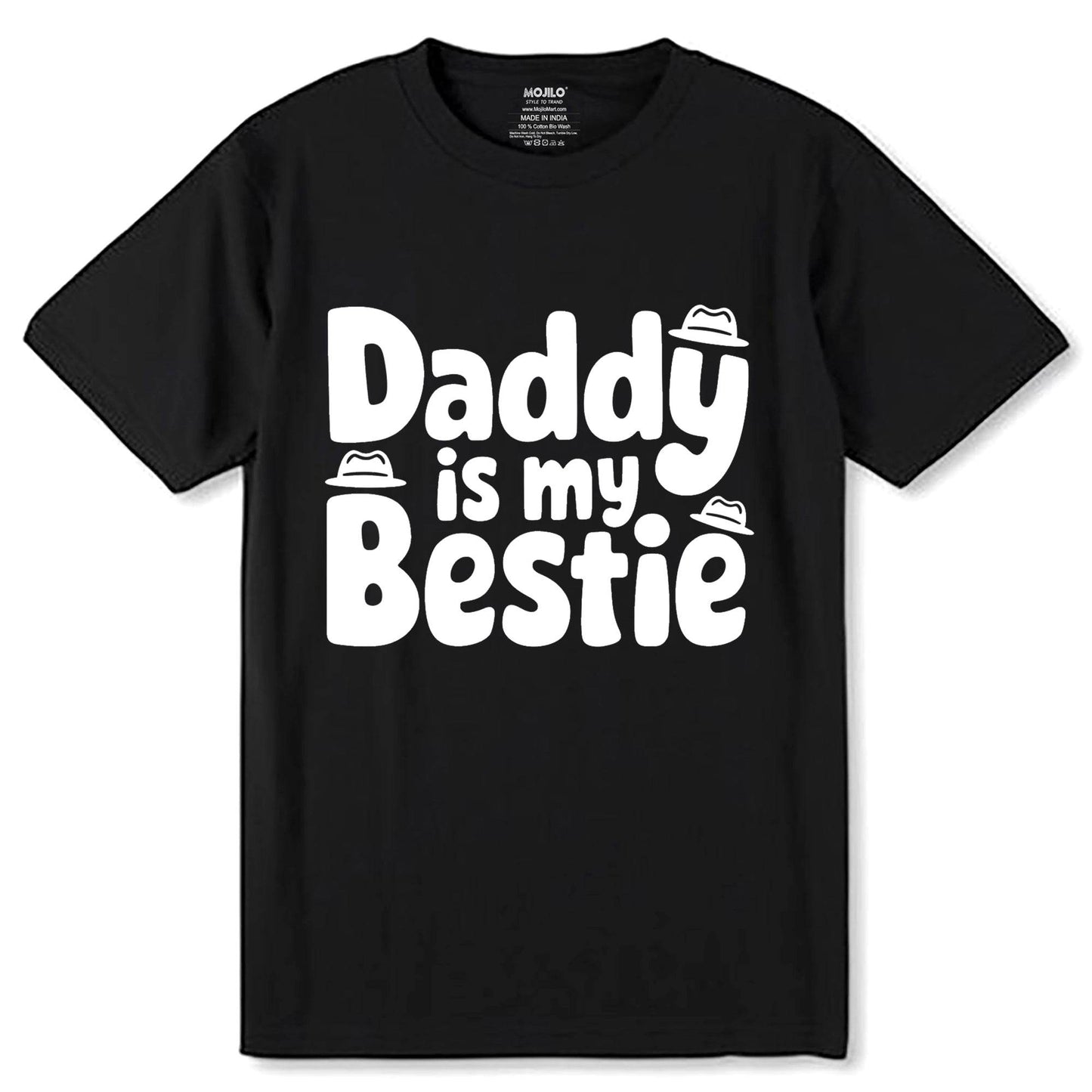 Daddy Is My Bestie - Unisex Round Neck Regular Fit 100% Combed Cotton Half Sleeve T-Shirt - Mojilo Mart