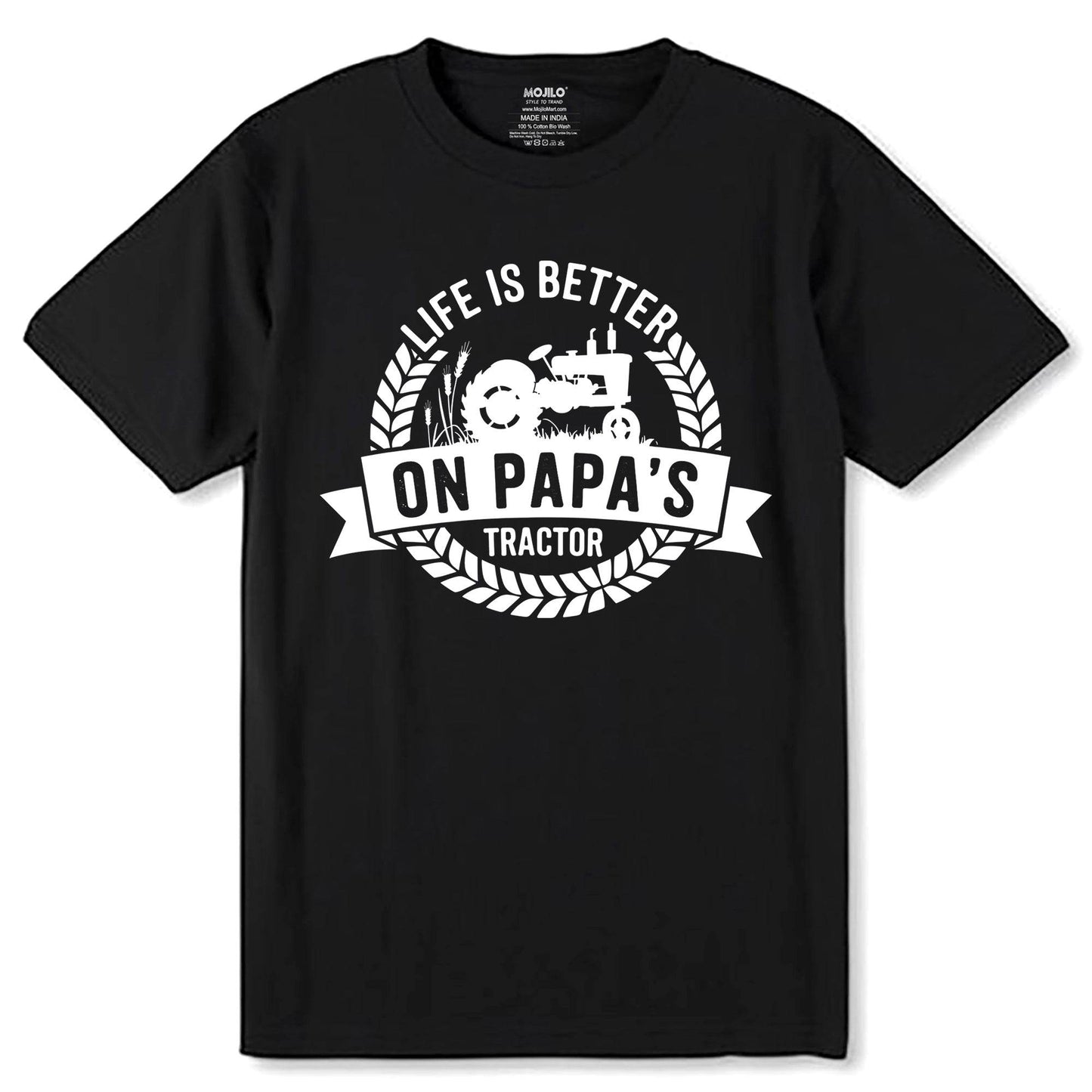 LIfe Is Better On Papa's Tractor - Unisex Round Neck Regular Fit 100% Combed Cotton Half Sleeve T-Shirt - Mojilo Mart