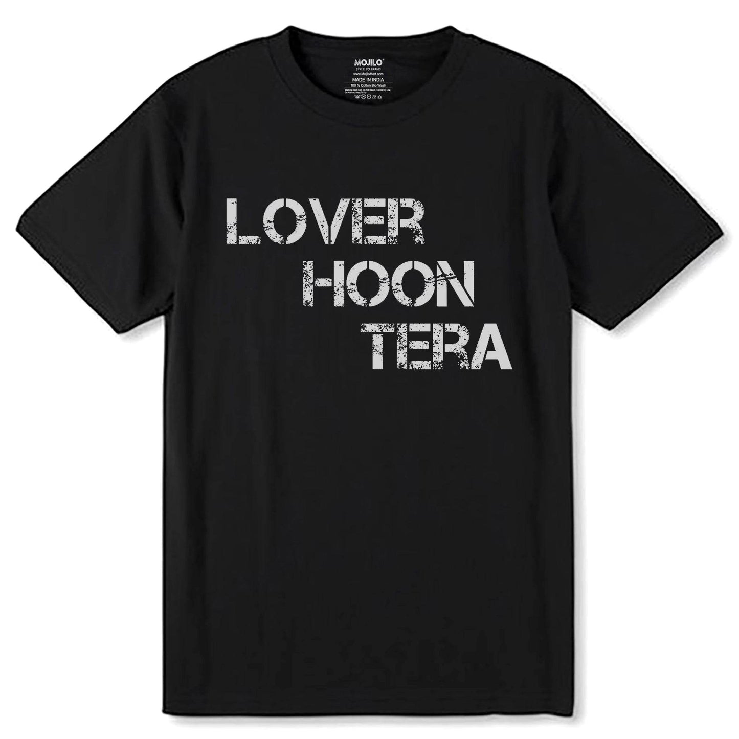 LOVER HOON TERA - Unisex Round Neck Regular Fit 100% Combed Cotton Half Sleeve T-Shirt - Mojilo Mart