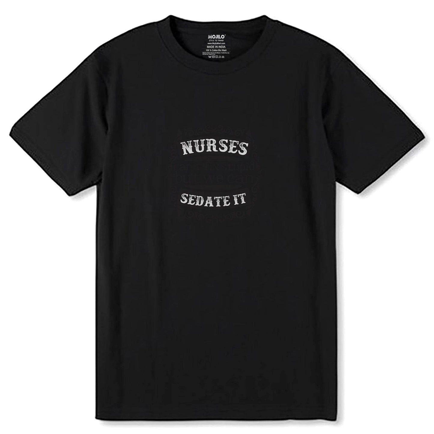 NURSES SEDATE IT - Unisex Round Neck Regular Fit 100% Combed Cotton Half Sleeve T-Shirt - Mojilo Mart