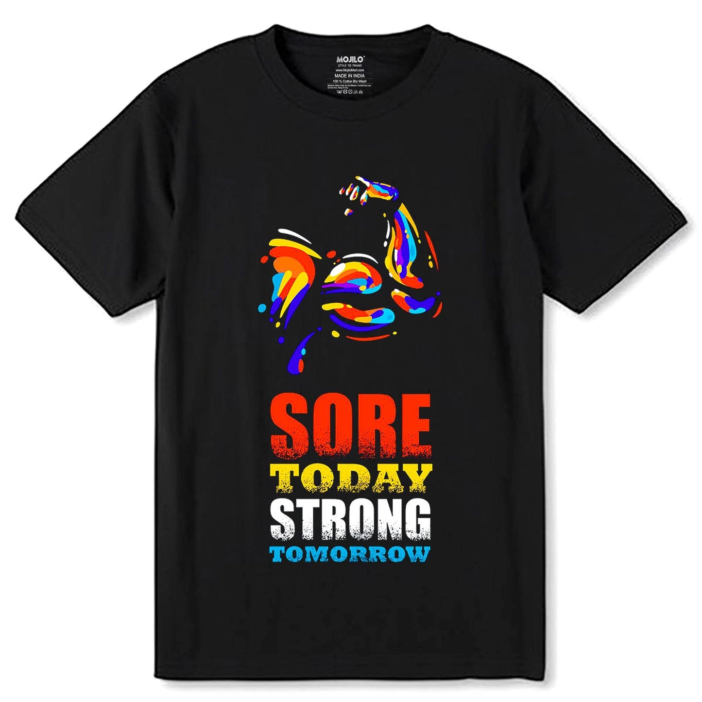 Sore Today Strong Tomorrow - Unisex Round Neck Regular Fit 100% Combed Cotton Half Sleeve T-Shirt - Mojilo Mart
