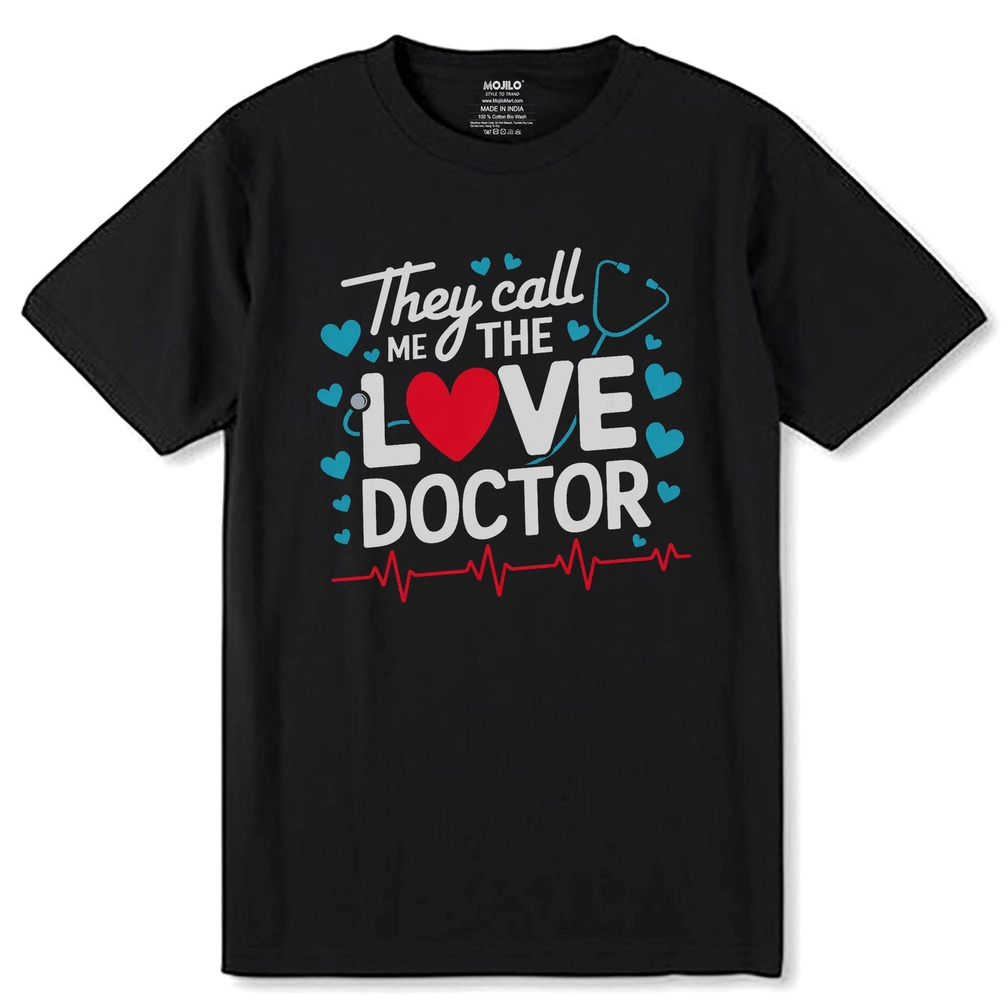 They call ME LOVE DOCTOR - Unisex Round Neck Regular Fit 100% Combed Cotton Half Sleeve T-Shirt - Mojilo Mart