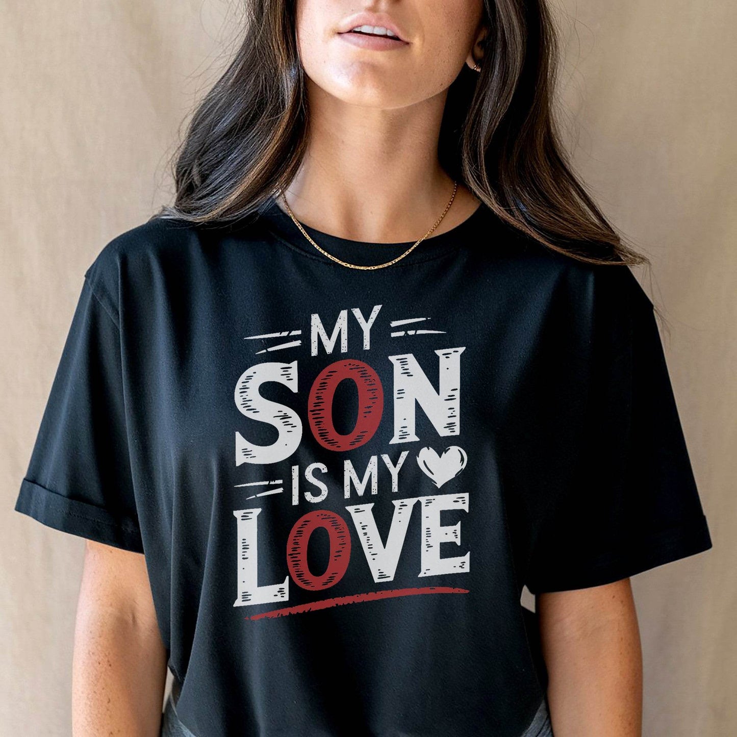 My Son Is My Love - Unisex Round Neck Regular Fit 100% Combed Cotton Half Sleeve T-Shirt - Mojilo Mart