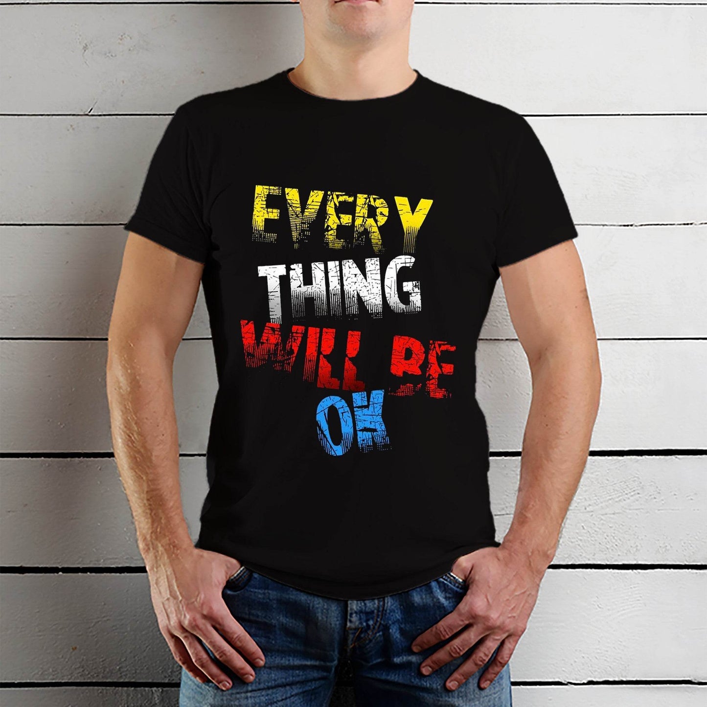 Every Thing Will Be Ok - Unisex Round Neck Regular Fit 100% Combed Cotton Half Sleeve T-Shirt - Mojilo Mart