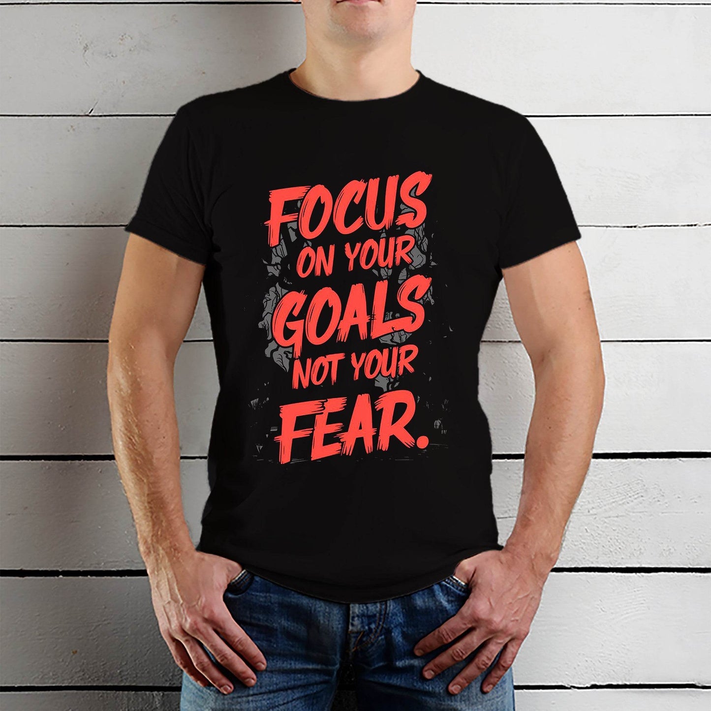 Focus On Your Goals Not Your Fear - Unisex Round Neck Regular Fit 100% Combed Cotton Half Sleeve T-Shirt - Mojilo Mart