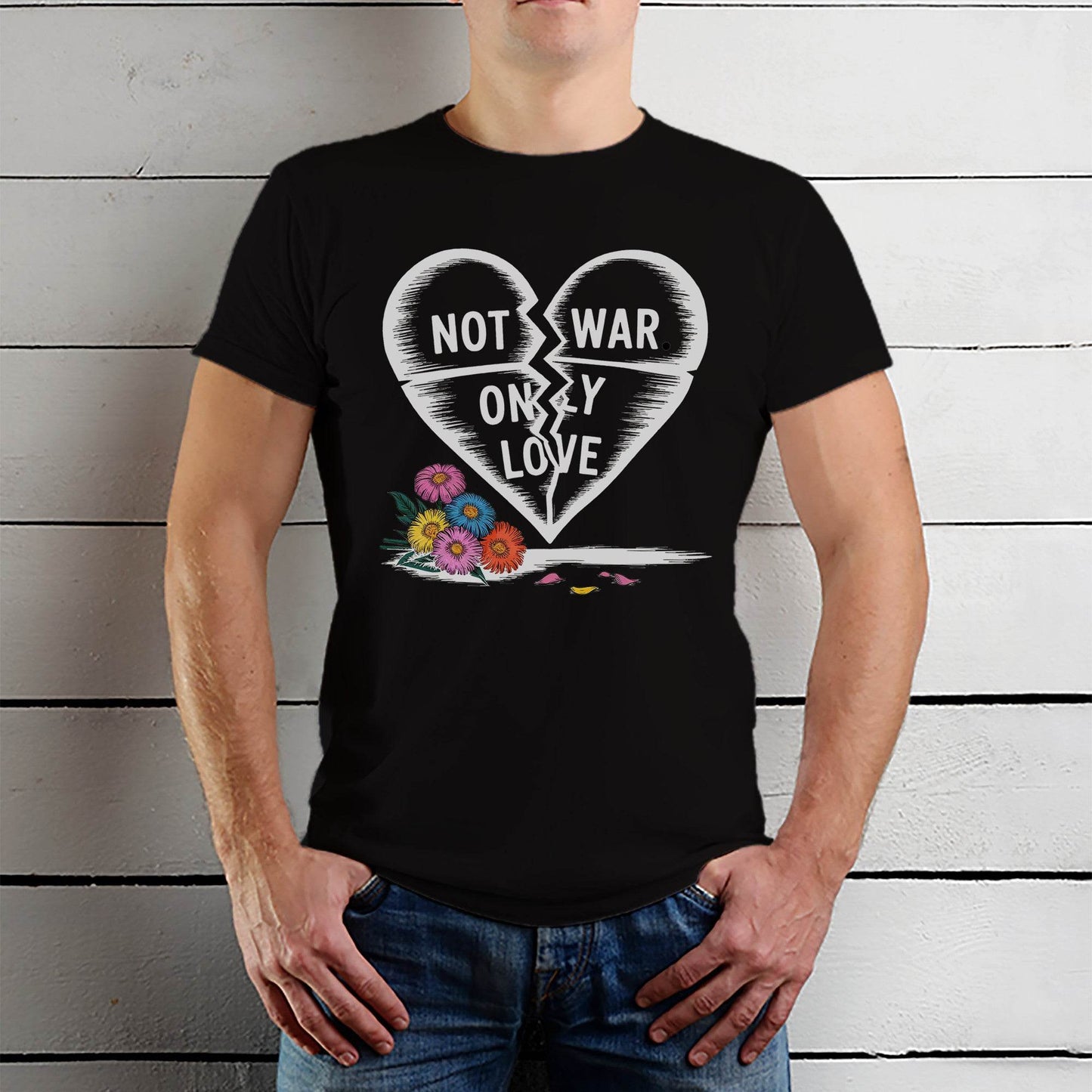 NOT WAR ONLY LOVE - Unisex Round Neck Regular Fit 100% Combed Cotton Half Sleeve T-Shirt - Mojilo Mart