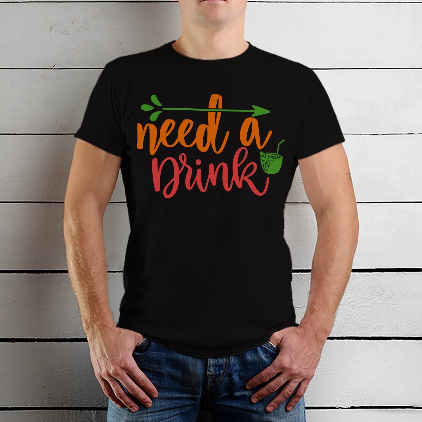 Need A Drink Print - Unisex Round Neck Regular Fit 100% Combed Cotton Half Sleeve T-Shirt - Mojilo Mart