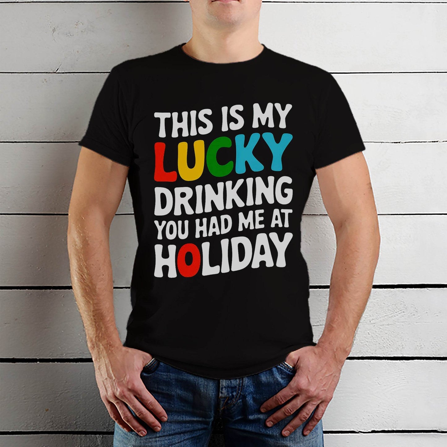 THIS IS MY LUCKY DRINKING YOU HAD ME AT HOLIDAY - Unisex Round Neck Regular Fit 100% Combed Cotton Half Sleeve T-Shirt - Mojilo Mart