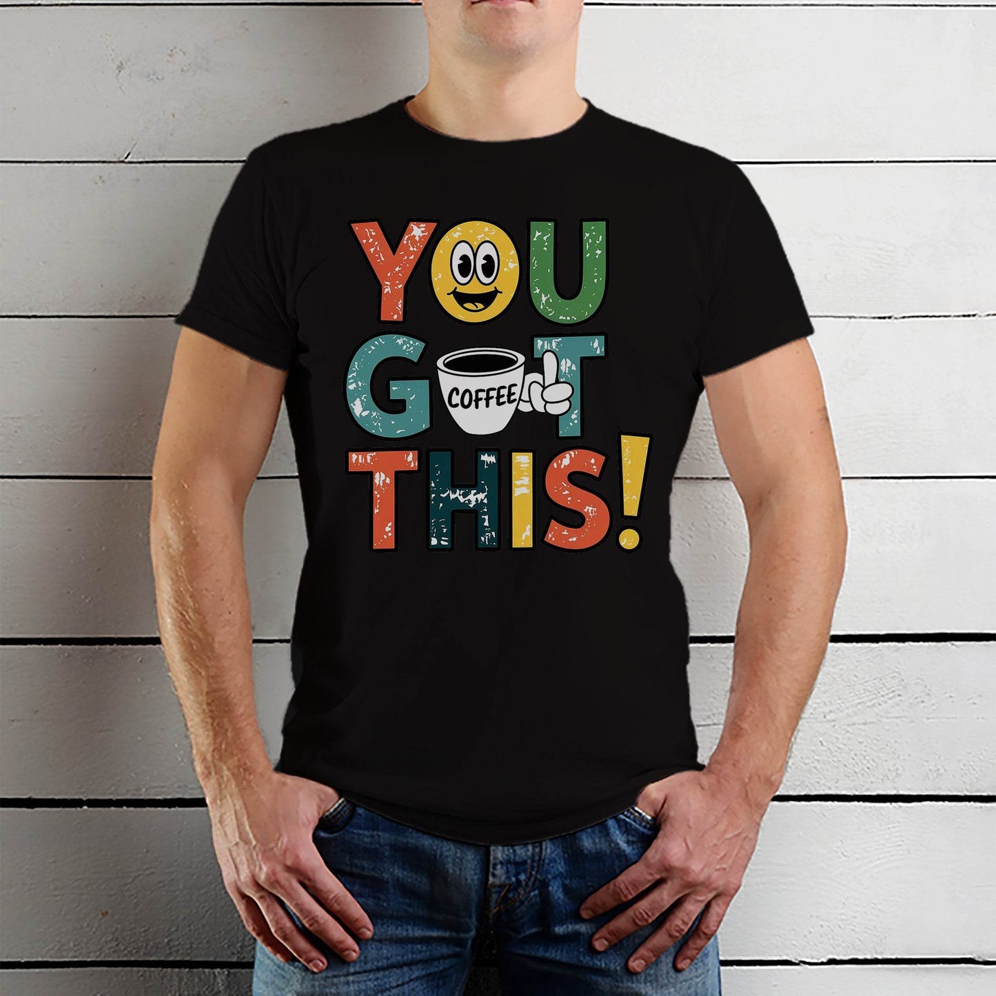YOU GOT COFFEE THIS - Unisex Round Neck Regular Fit 100% Combed Cotton Half Sleeve T-Shirt - Mojilo Mart