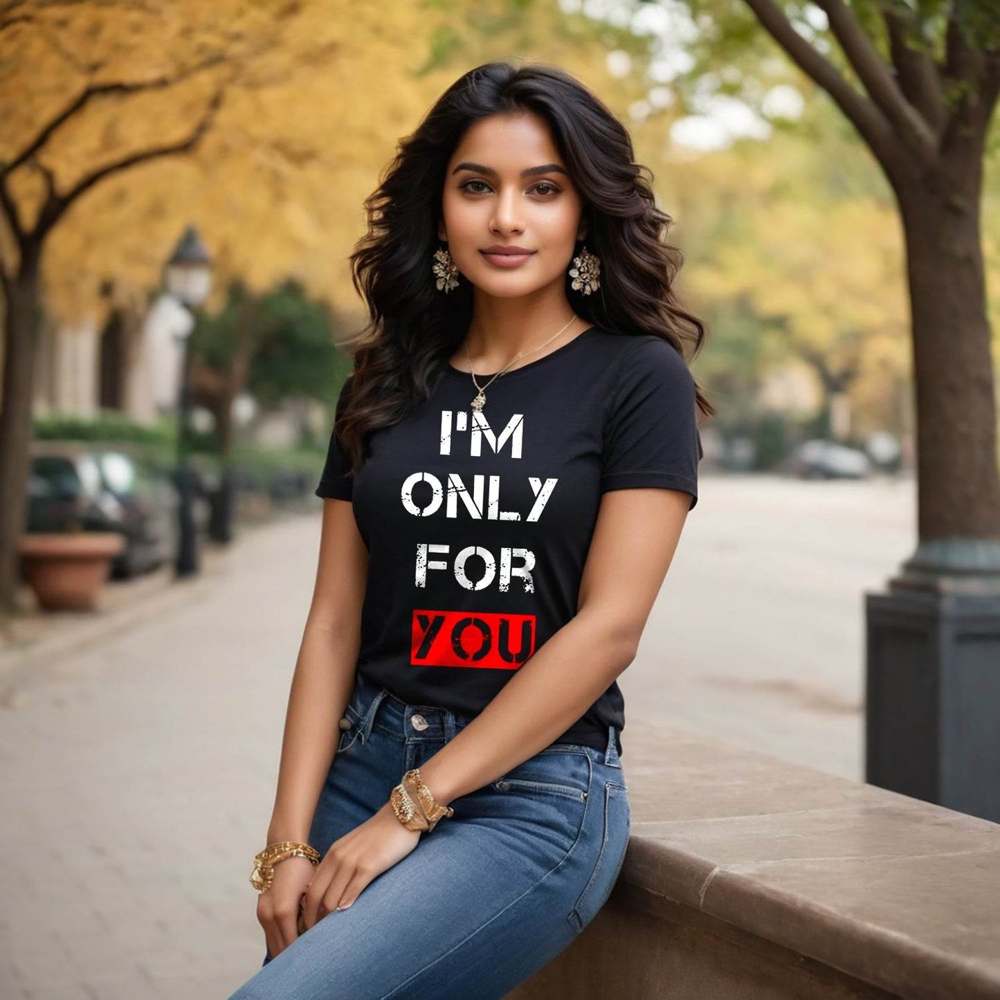 I'M ONLY FOR YOU - Unisex Round Neck Regular Fit 100% Combed Cotton Half Sleeve T-Shirt - Mojilo Mart