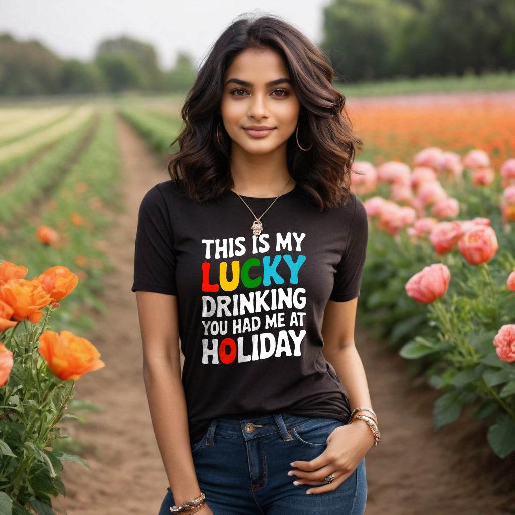 THIS IS MY LUCKY DRINKING YOU HAD ME AT HOLIDAY - Unisex Round Neck Regular Fit 100% Combed Cotton Half Sleeve T-Shirt - Mojilo Mart