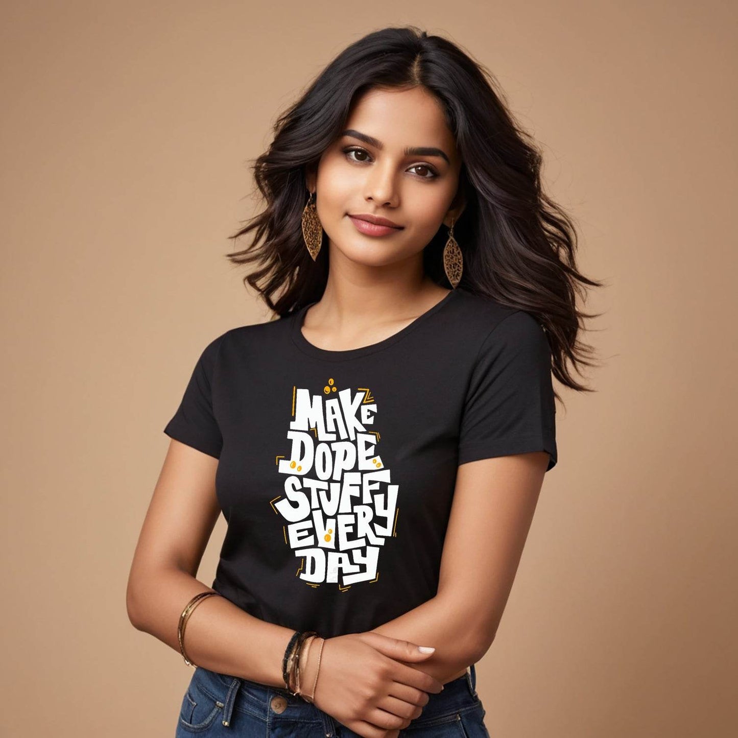 MAKE DOPE STUFFU EVERY DAY - Unisex Round Neck Regular Fit 100% Combed Cotton Half Sleeve T-Shirt - Mojilo Mart