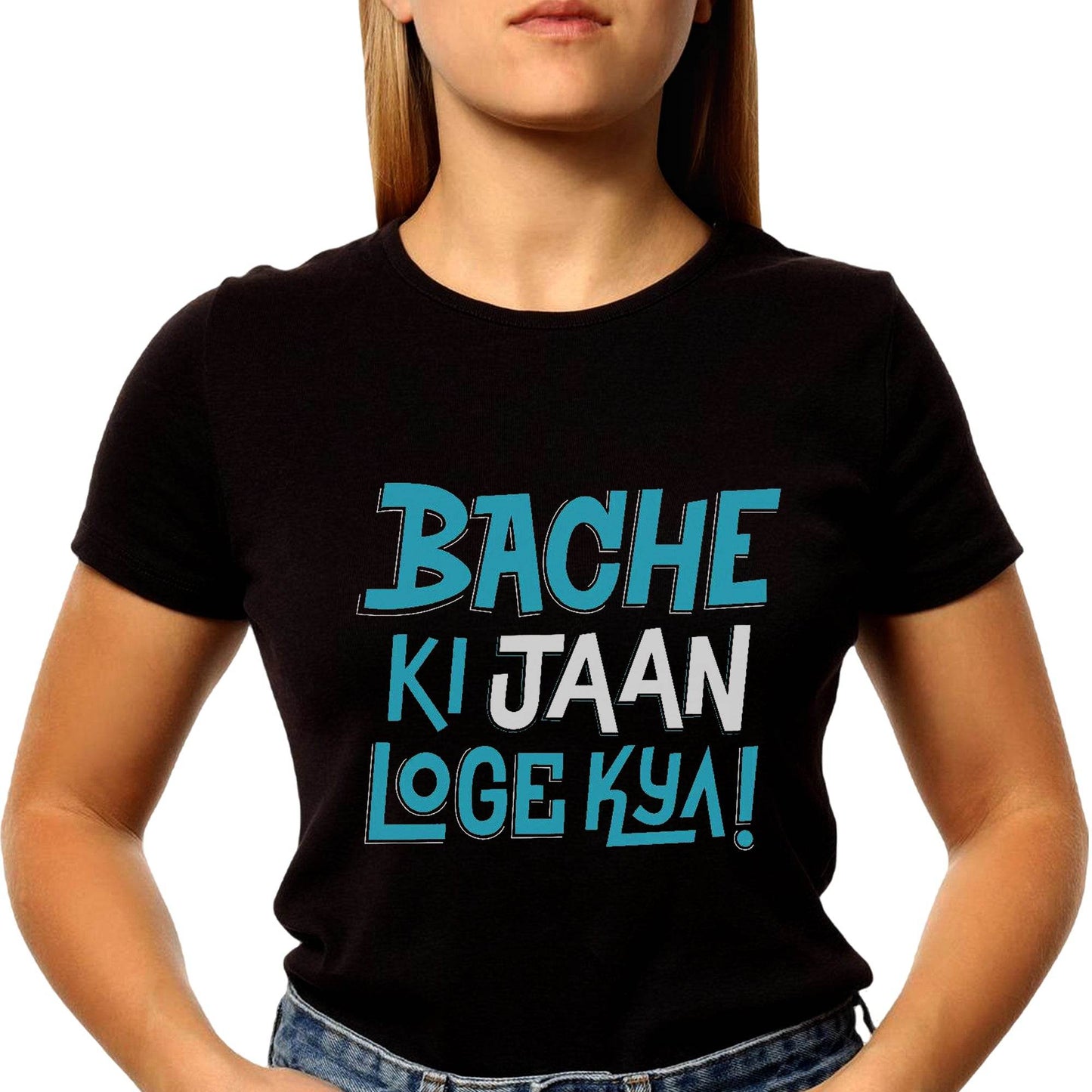 BACHE KI JAAN LOGE KYA - Unisex Round Neck Regular Fit 100% Combed Cotton Half Sleeve T-Shirt - Mojilo Mart