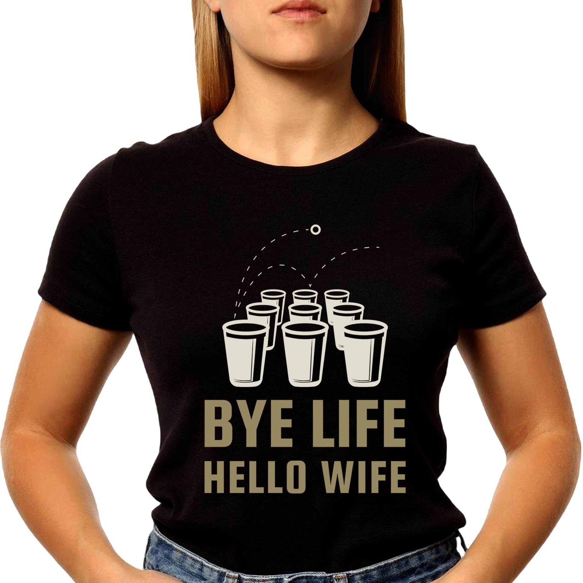 Bye life Hello wife - Unisex Round Neck Regular Fit 100% Combed Cotton Half Sleeve T-Shirt - Mojilo Mart