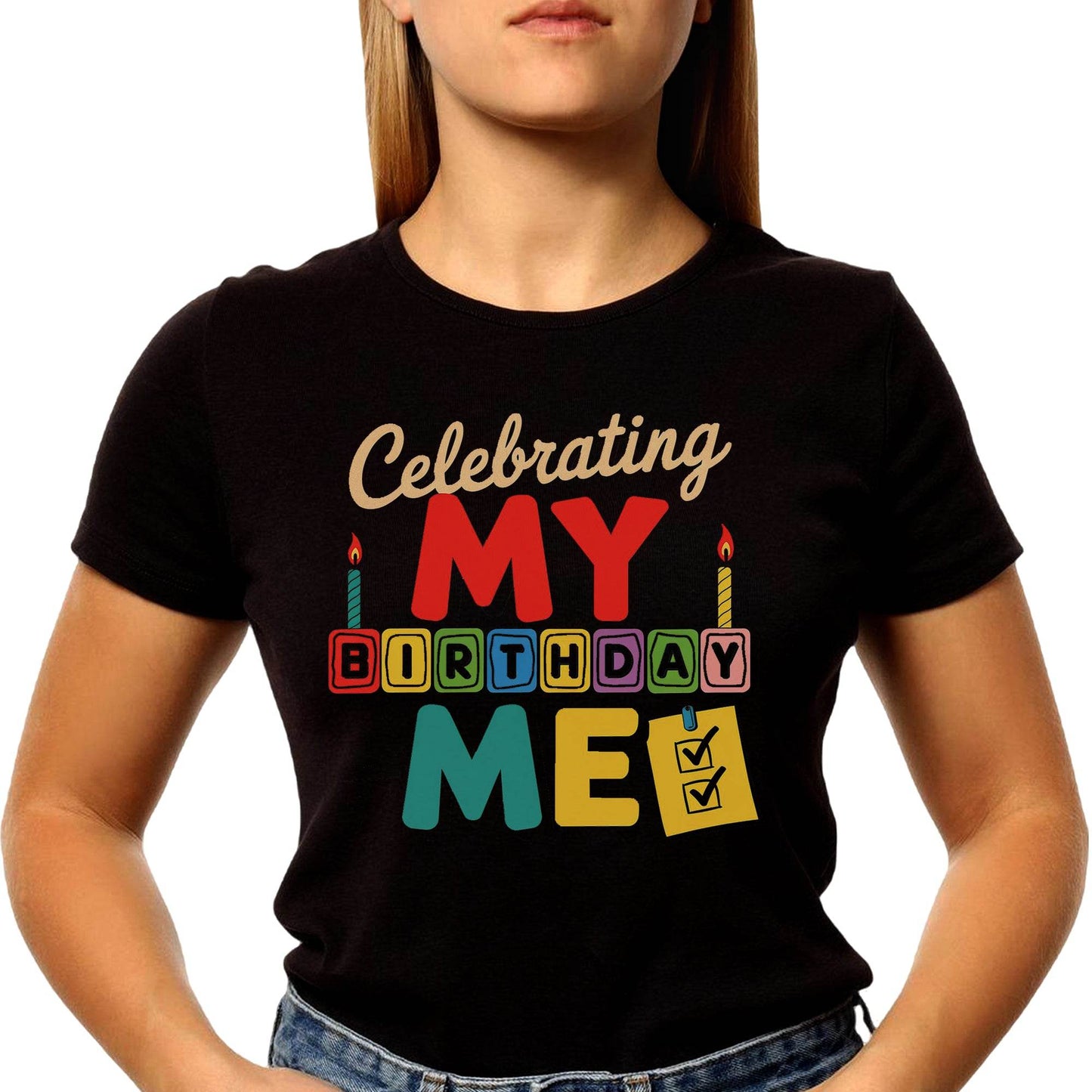 Celebrating MY BIRTHDAY DAY ME - Unisex Round Neck Regular Fit 100% Combed Cotton Half Sleeve T-Shirt - Mojilo Mart