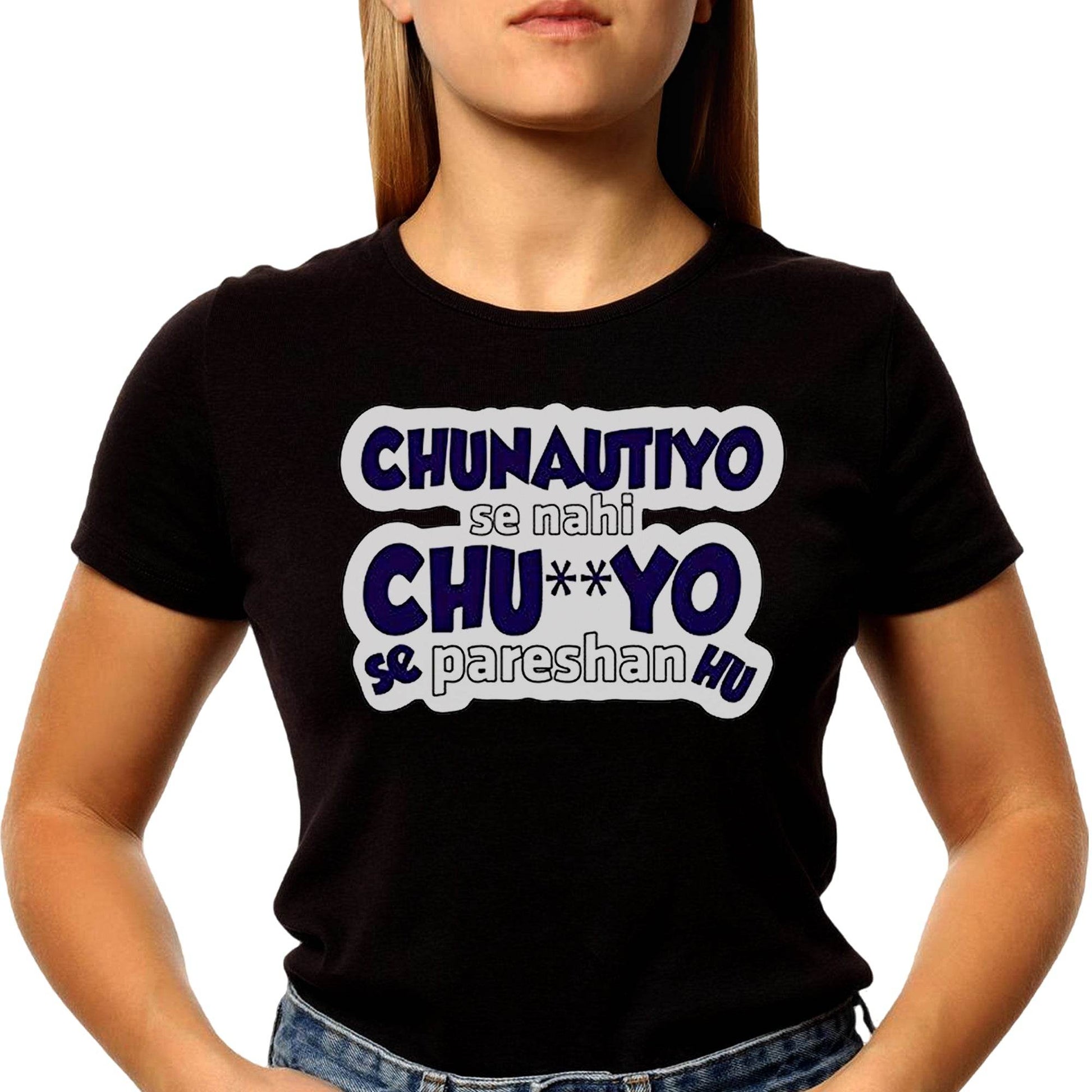 Chunotiyo Se Nahi Chutiyo Se Pareshan Hu - Unisex Round Neck Regular Fit 100% Combed Cotton Half Sleeve T-Shirt - Mojilo Mart