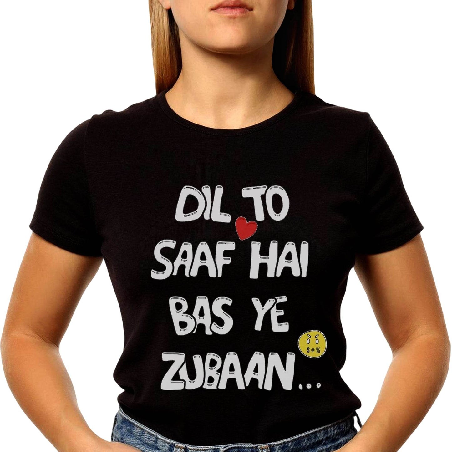 DIL TO SAAF HAI BAS YE ZUBAAN... - Unisex Round Neck Regular Fit 100% Combed Cotton Half Sleeve T-Shirt - Mojilo Mart