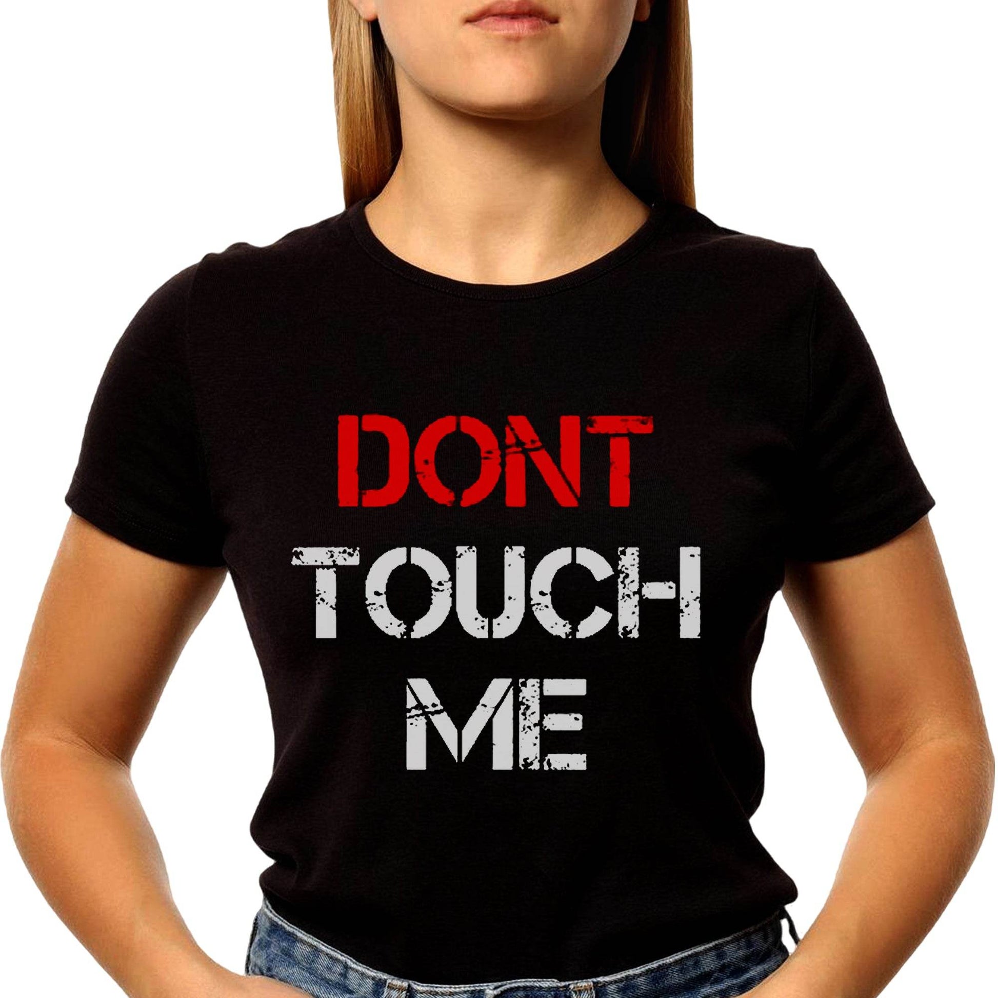 DONT TOUCH ME - Unisex Round Neck Regular Fit 100% Combed Cotton Half Sleeve T-Shirt - Mojilo Mart