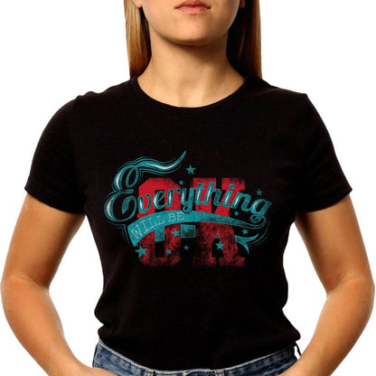 EVRYTHING WILL BE OK - Unisex Round Neck Regular Fit 100% Combed Cotton Half Sleeve T-Shirt - Mojilo Mart