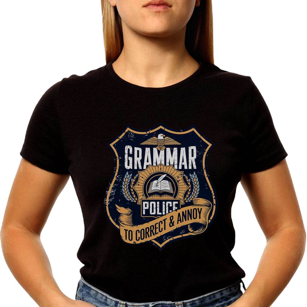 GRAMMAR POLICE TO CORRECT & ANNOY - Unisex Round Neck Regular Fit 100% Combed Cotton Half Sleeve T-Shirt - Mojilo Mart