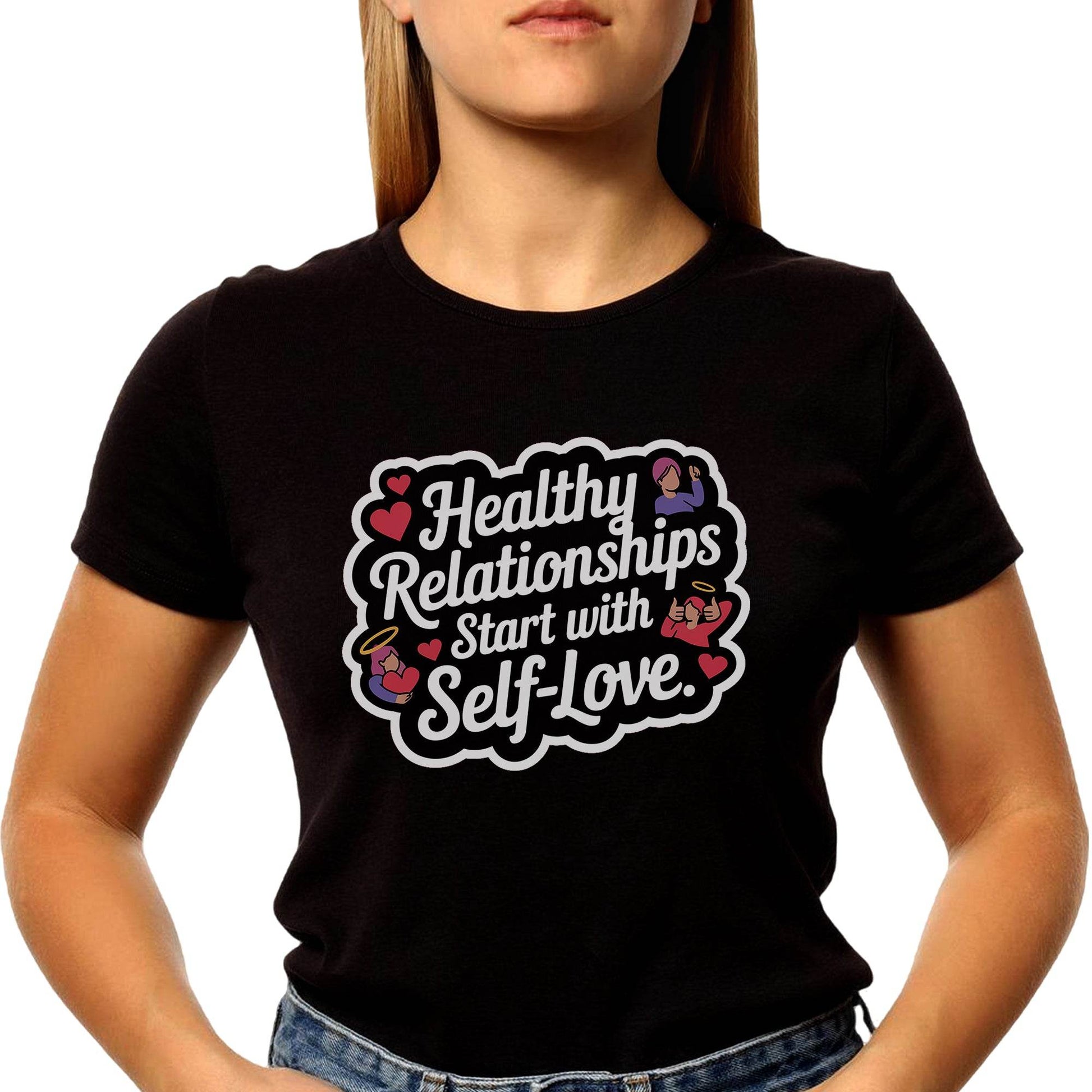 Healthy Relationships Start With Self-Love - Unisex Round Neck Regular Fit 100% Combed Cotton Half Sleeve T-Shirt - Mojilo Mart