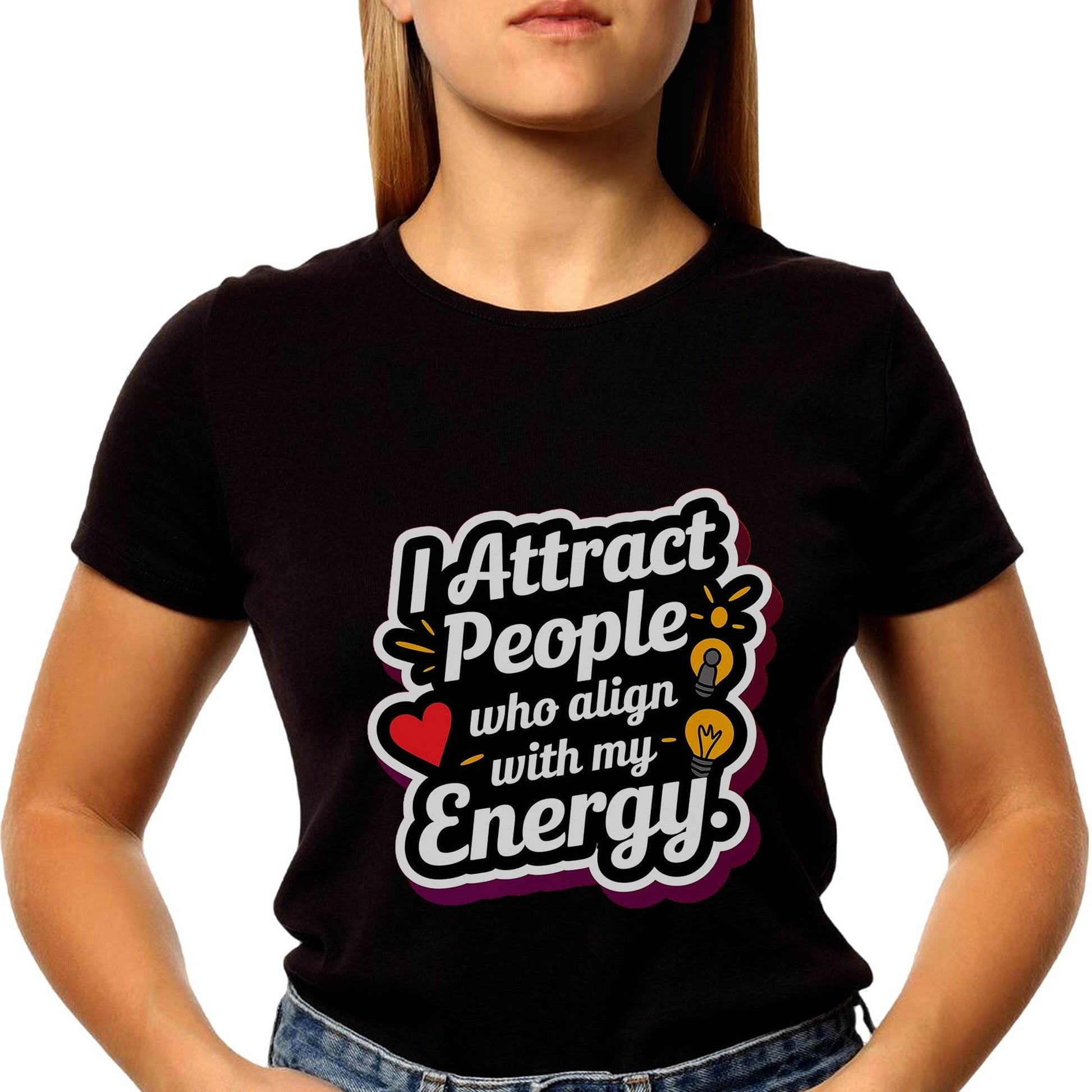 I Attract People Who Align With My Energy - Unisex Round Neck Regular Fit 100% Combed Cotton Half Sleeve T-Shirt - Mojilo Mart