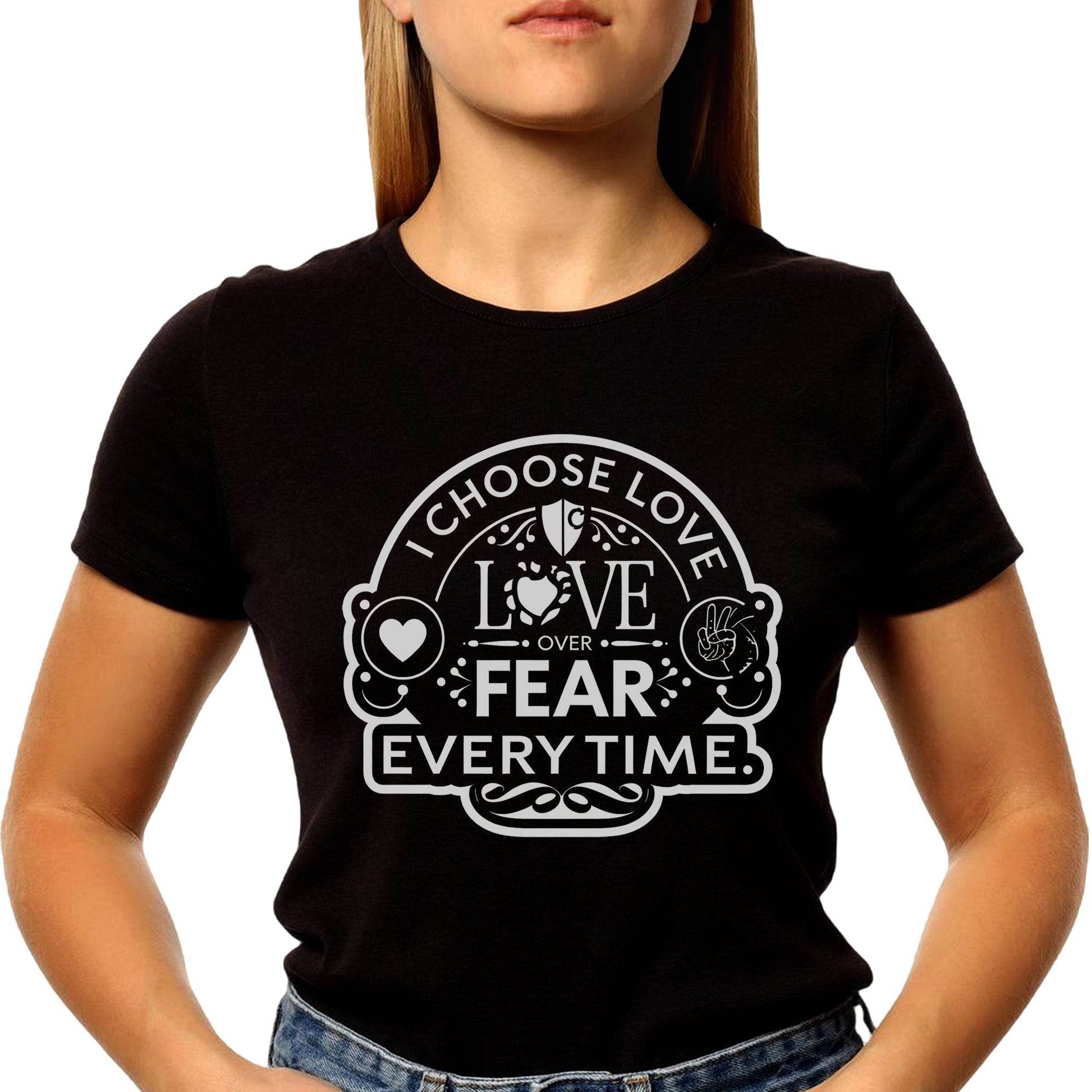I Choose Love Love Fear Every Time - Unisex Round Neck Regular Fit 100% Combed Cotton Half Sleeve T-Shirt - Mojilo Mart