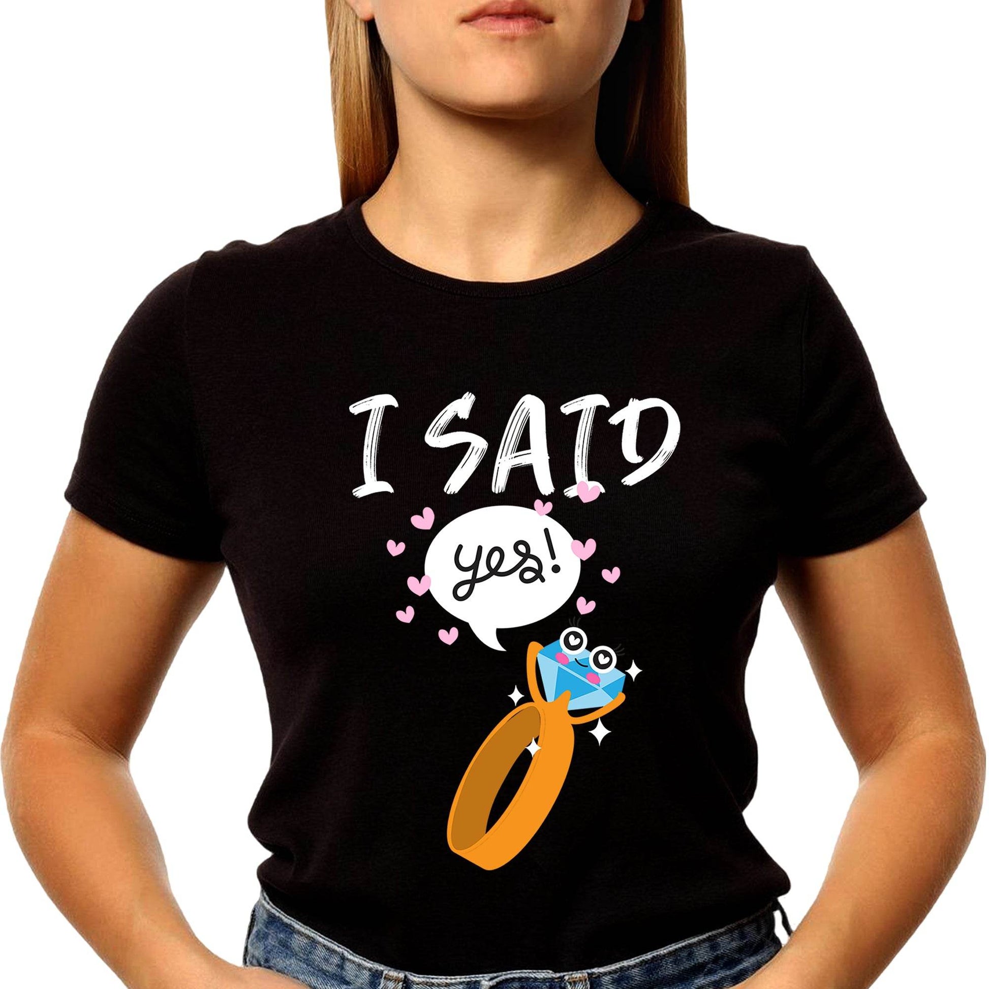 I Said Yes - Unisex Round Neck Regular Fit 100% Combed Cotton Half Sleeve T-Shirt - Mojilo Mart