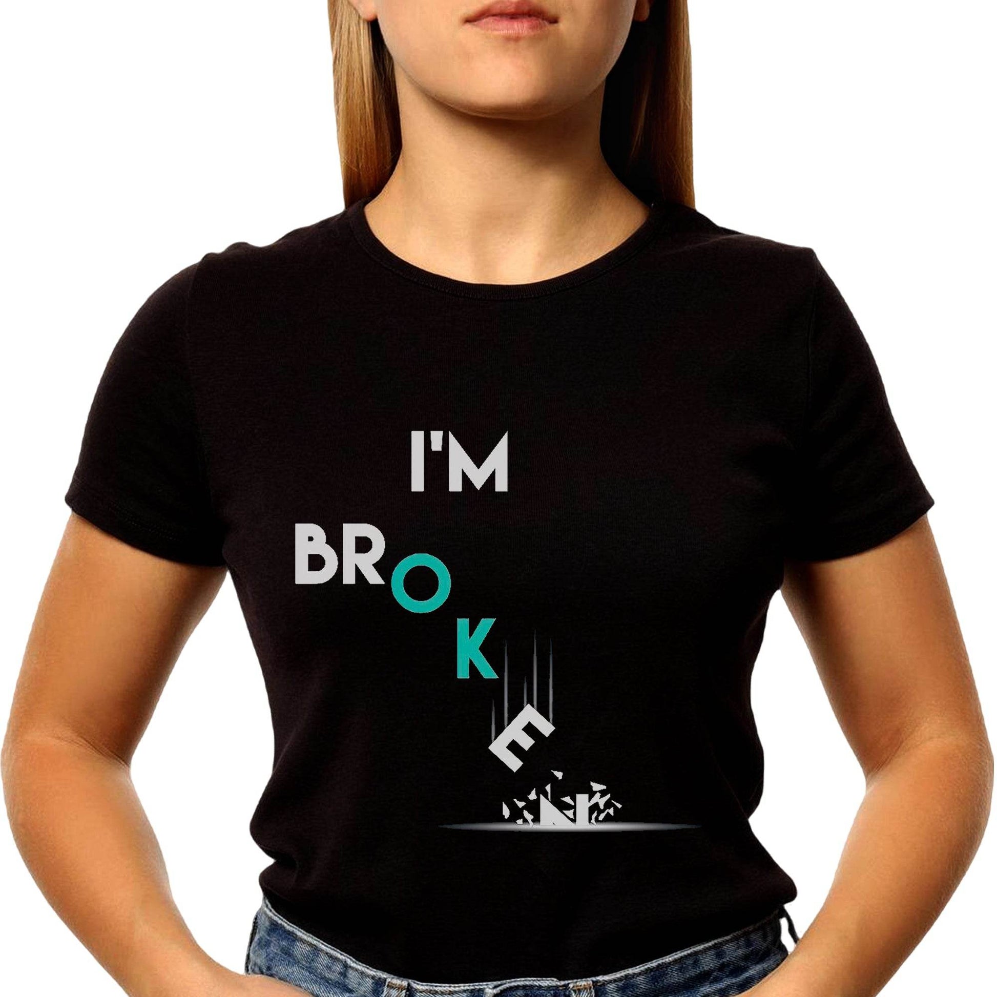I'm Broken - Unisex Round Neck Regular Fit 100% Combed Cotton Half Sleeve T-Shirt - Mojilo Mart