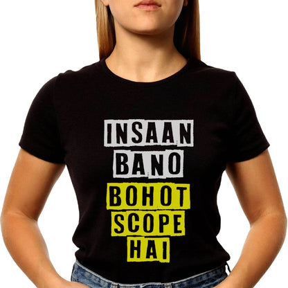 Insaan Bano Bohot Scope Hai - Unisex Round Neck Regular Fit 100% Combed Cotton Half Sleeve T-Shirt - Mojilo Mart