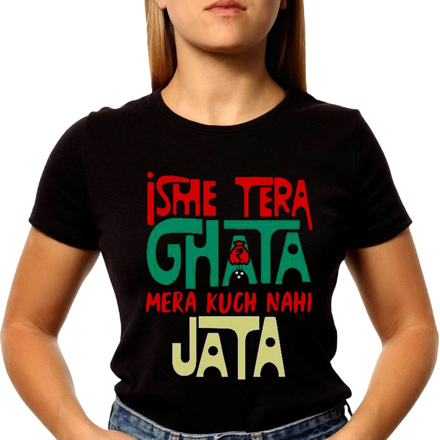 Isme Tera Ghata Mera Kuch Nahi Jata - Unisex Round Neck Regular Fit 100% Combed Cotton Half Sleeve T-Shirt - Mojilo Mart