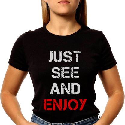 JUST SEE AND ENJOY - Unisex Round Neck Regular Fit 100% Combed Cotton Half Sleeve T-Shirt - Mojilo Mart