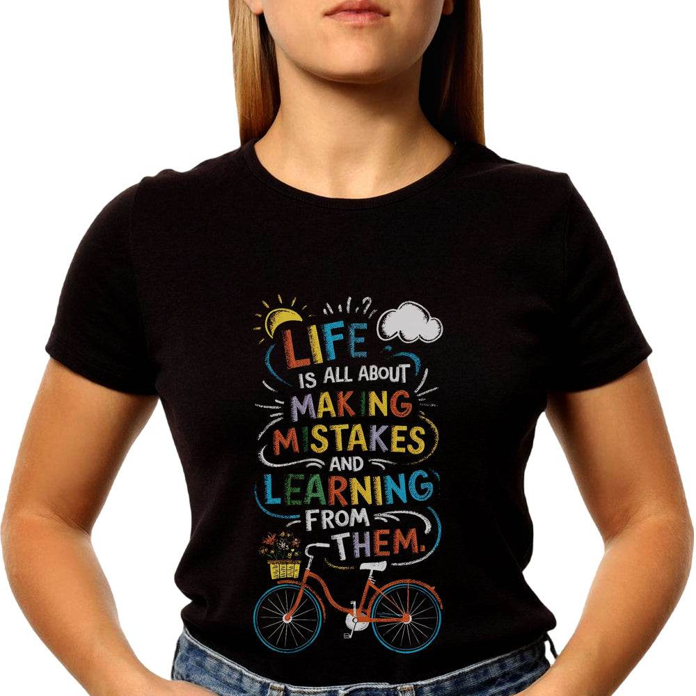 LIFE IS ALL ABOUT MAKING MISTAKES AND LEARNING FROM THEM - Unisex Round Neck Regular Fit 100% Combed Cotton Half Sleeve T-Shirt - Mojilo Mart