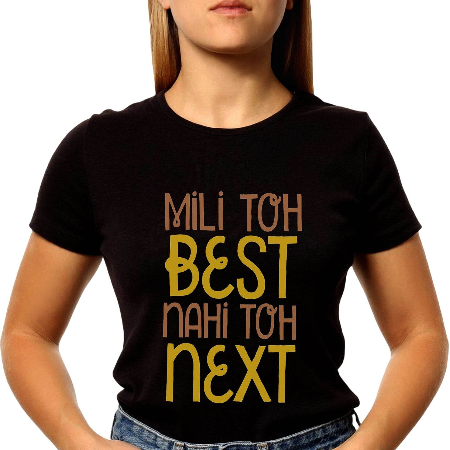 MİLİ TOH BEST NAHI TOH NEXT - Unisex Round Neck Regular Fit 100% Combed Cotton Half Sleeve T-Shirt - Mojilo Mart