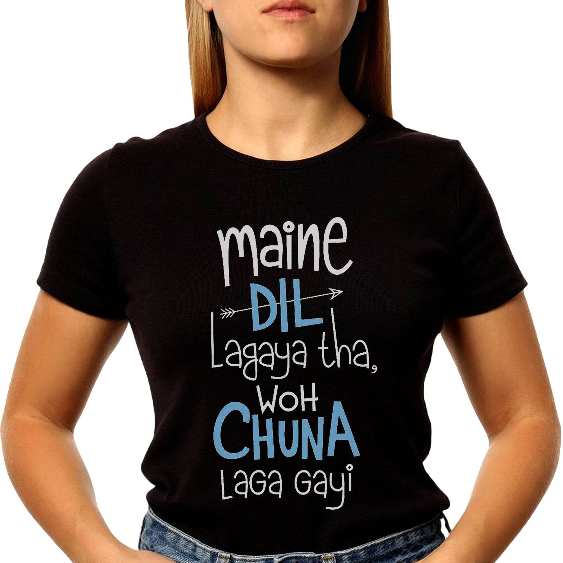 Maine Dil Lagaya Tha, Woh Chuna Laga Gayi- Unisex Round Neck Regular Fit 100% Combed Cotton Half Sleeve T-Shirt - Mojilo Mart
