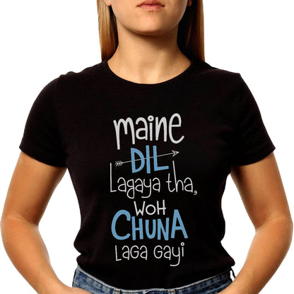 Maine Dil Lagaya Tha, Woh Chuna Laga Gayi- Unisex Round Neck Regular Fit 100% Combed Cotton Half Sleeve T-Shirt - Mojilo Mart