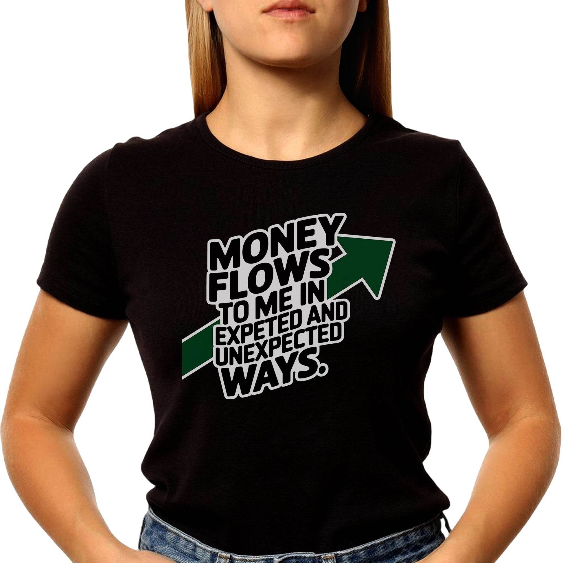Money Flows To Me In Expeted And Unexpected Ways - Unisex Round Neck Regular Fit 100% Combed Cotton Half Sleeve T-Shirt - Mojilo Mart