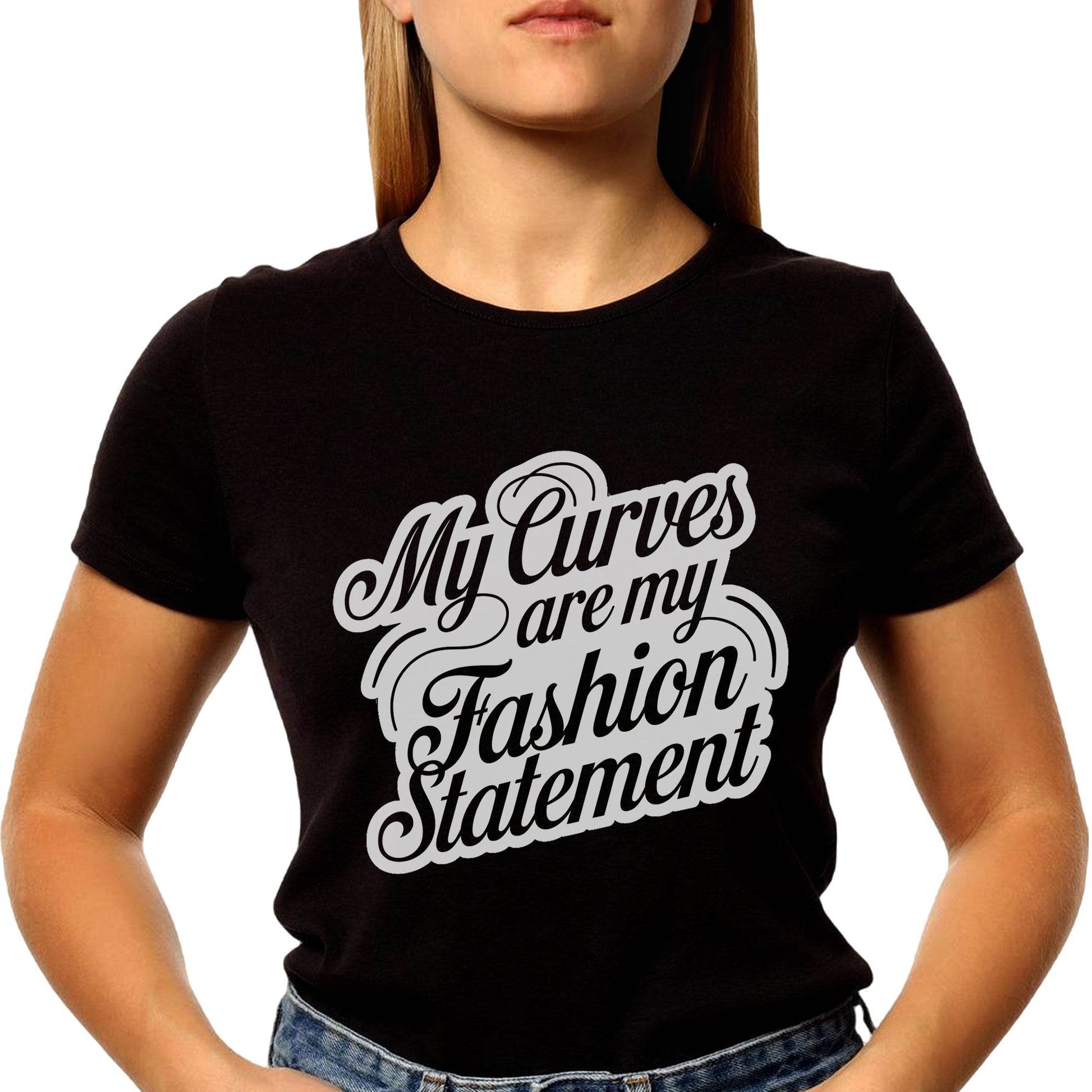 My Curves Are My Fashion Statement - Unisex Round Neck Regular Fit 100% Combed Cotton Half Sleeve T-Shirt - Mojilo Mart