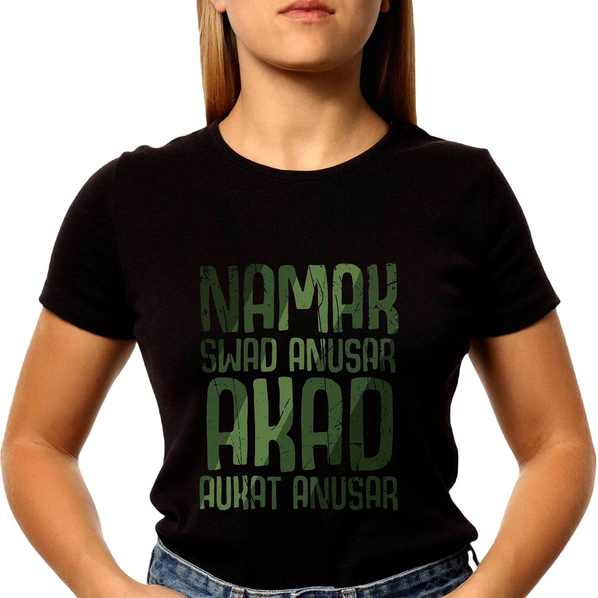 NAMAK SWAD ANUSAR AKAD AUKAT ANUSAR - Unisex Round Neck Regular Fit 100% Combed Cotton Half Sleeve T-Shirt - Mojilo Mart