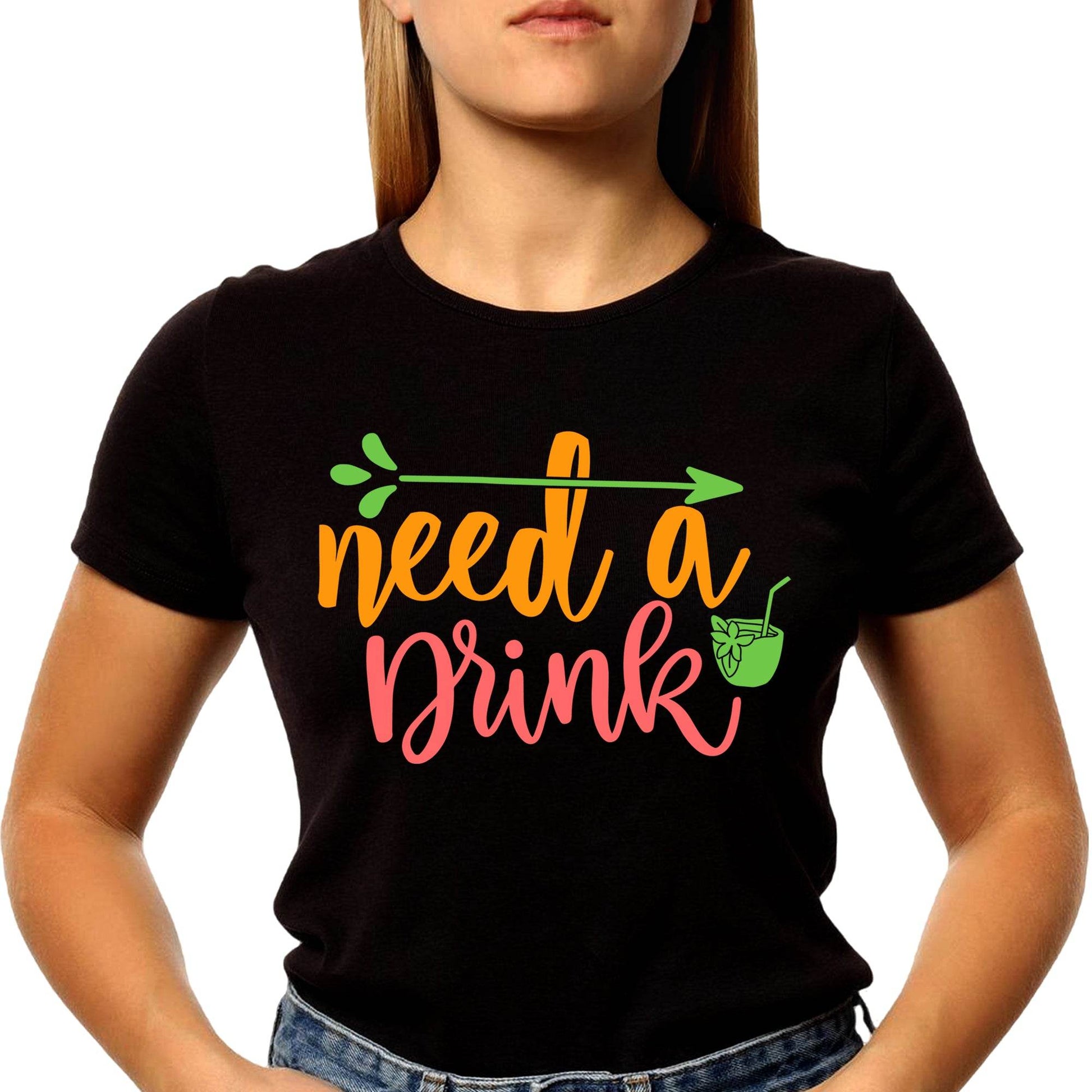 Need A Drink - Unisex Round Neck Regular Fit 100% Combed Cotton Half Sleeve T-Shirt - Mojilo Mart