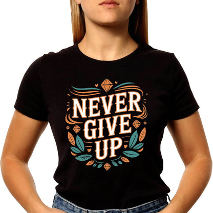 Never Give Up Desing - Unisex Round Neck Regular Fit 100% Combed Cotton Half Sleeve T-Shirt - Mojilo Mart